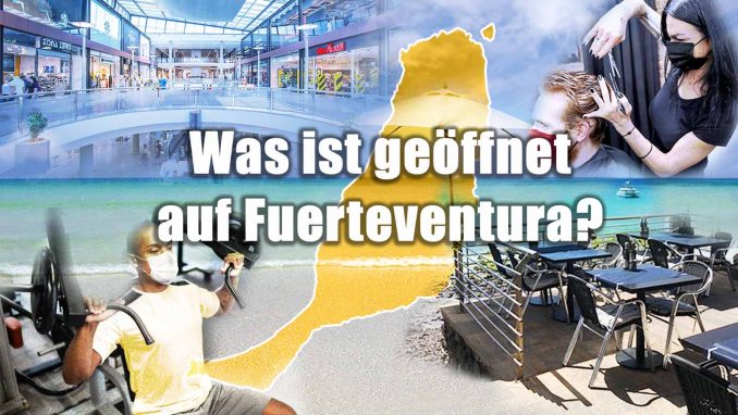 Was ist auf Fuerteventura geoeffnet